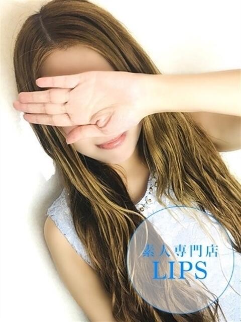 のあ【エロさMAXガール】 LIPS(リップス)（ファッションヘルス(トクヨク)）