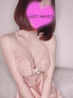 広瀬ましろ CHILL AROMA（チルアロマ）（本厚木/メンズエステ）