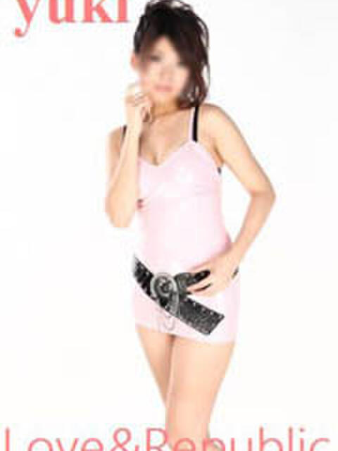ユキ Love＆Republic（ラブ＆リパブリック）（デリヘル）