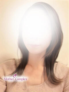 ゆり Mother Complex～マザーコンプレックス～（堺筋本町/メンズエステ）