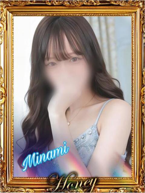 みなみ☆可愛いは正義☆ Honey（ファッションヘルス）